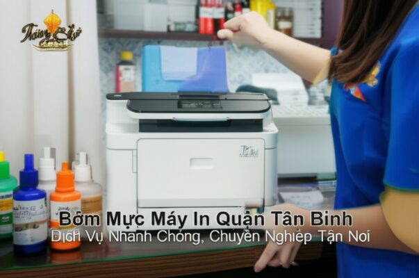 Bơm Mực Máy In Quận Tân Bình: Dịch Vụ Nhanh Chóng, Chuyên Nghiệp Tận Nơi