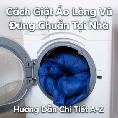 Cách Giặt Áo Lông Vũ Đúng Chuẩn Tại Nhà: Hướng Dẫn Chi Tiết A-Z