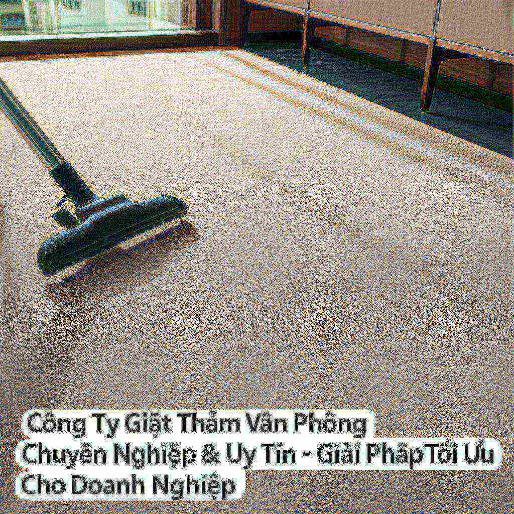Hình minh họa cho bài viết: Công Ty Giặt Thảm Văn Phòng Chuyên Nghiệp & Uy Tín - Giải Pháp Tối Ưu Cho Doanh Nghiệp